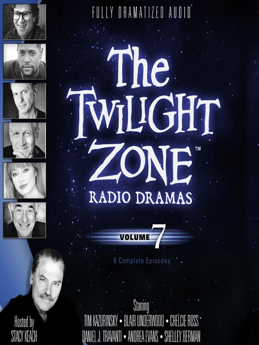 Title details for The Twilight Zone Radio Dramas, Volume 7 by Various Authors - Available